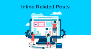 Inline Related Posts Pro 3.0.8 Download WordPress Plugin for Free + (Update)